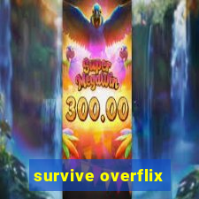 survive overflix